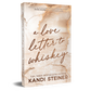 A Love Letter to Whiskey