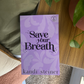 Save Your Breath: Special Edition Discreet Cover
